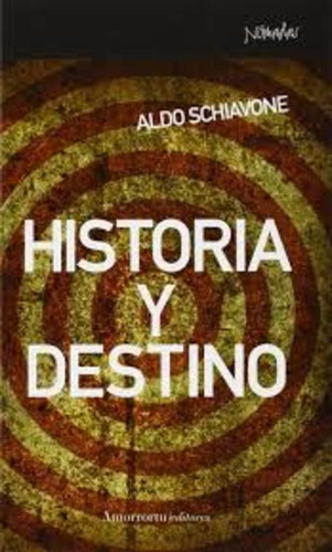 Historia Y Destino - Aldo Schiavone