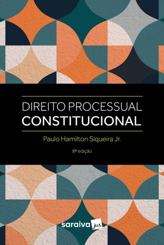 Direito Processual Constitucional 8ª Edição 2023 - Novo