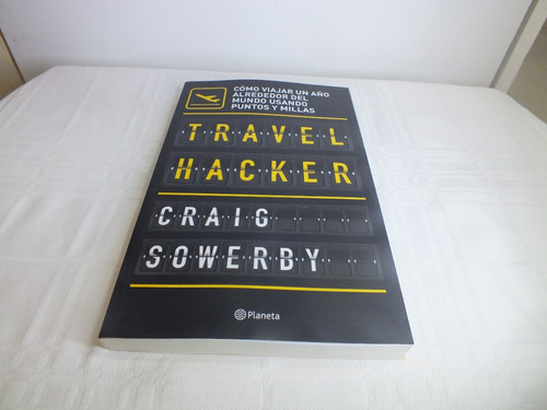 Travel Hacker - Craig Sowerby - Ed. Planeta - Nuevo