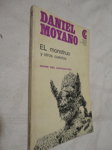 Daniel Moyano El Monstruo Y Otros Cuentos Ceal