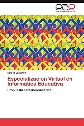 Libro: Especialización Virtual Informática Educativa: Pro