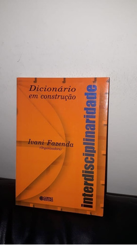 Livro Dicionário Em Construção :  Interdisciplinaridade