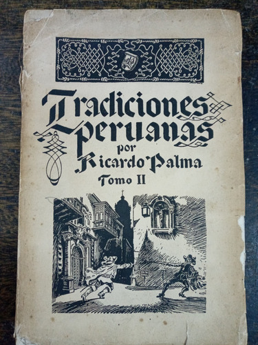 Tradiciones Peruanas * Tomo 2 * Ricardo Palma * Espasa 1946 