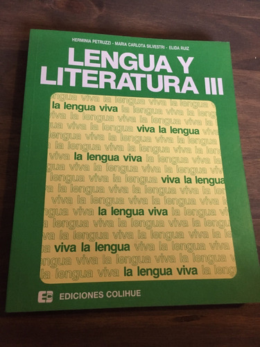 Libro Lengua Y Literatura Iii - Ediciones Colihue - Oferta