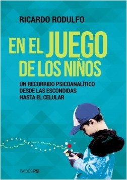 En El Juego De Los Niños - Ricardo Rodulfo