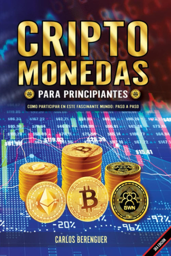 Libro: Criptomonedas Para Principiantes: (color) Como Partic