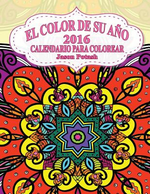 Libro El Color De Su Ano -2016 Calendario Para Colorear -...