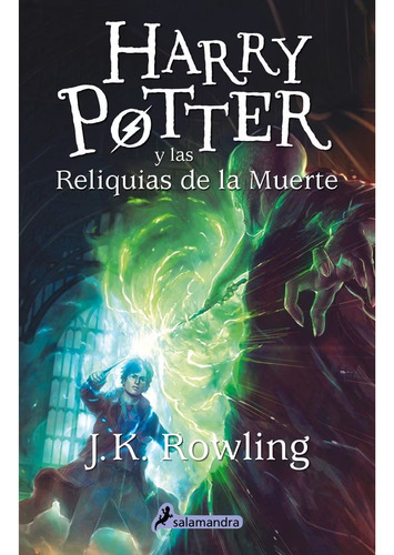Harry Potter Y Las Reliquias De La Muerte - J.k. Rowling