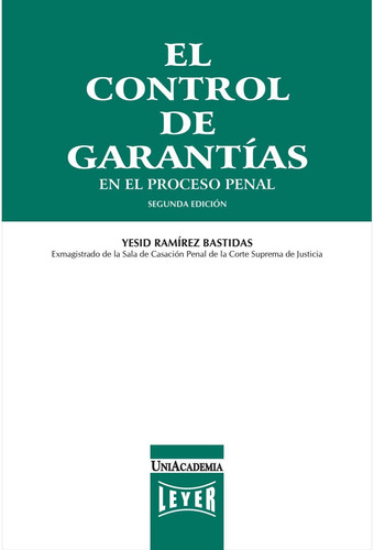El Control De Garantias En El Proceso Penal 2 Ed. 2017