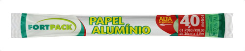 Papel Alumínio em Rolo Fortpack 30cm x 4,0m