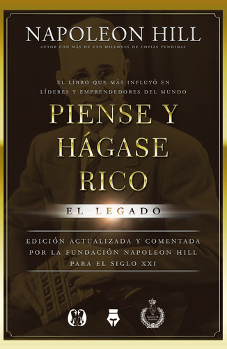 Piense Y Hagase Rico - El Legado - Napoleon Hill