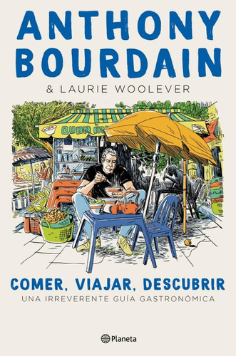 Comer, viajar, descubrir: No, de Anthony Bourdain. Serie No Editorial Planeta, edición no en español