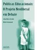 Políticas Educacionais: O Projeto Neoliberal Em Debate
