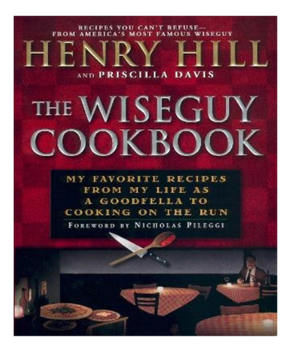 The Wise Guy Cookbook - Priscilla Davis, Henry Hill. Eb7