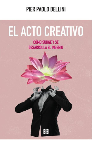 El Acto Creativo, De Pier Paolo Bellini