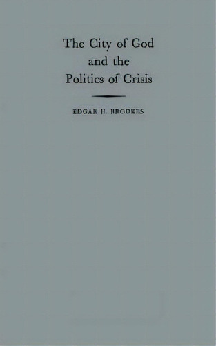 The City Of God And The Politics Of Crisis, De Edgar Harry Brookes. Editorial Abc Clio, Tapa Dura En Inglés