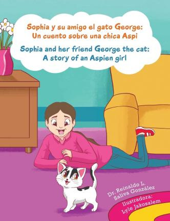 Libro Sophia Y Su Amigo El Gato George/ Sophia And Her Fr...