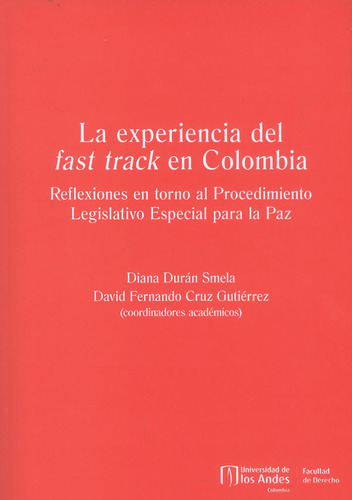 La Experiencia Del Fast Track En Colombia