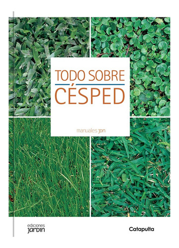 Todo Sobre Cesped - Ediciones Jardin