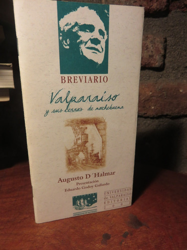 Augusto D'halmar - Valparaíso Y Sus Cerros De Nochebuena. (Usado)