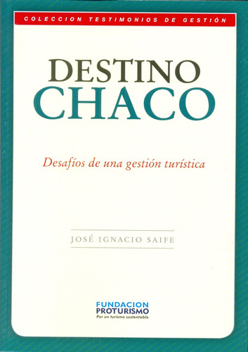 Destino Chaco - Saife  Jose Ignacio