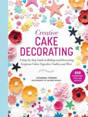 Libro Creative Cake Decorating : A Step-by-step Guide To ...