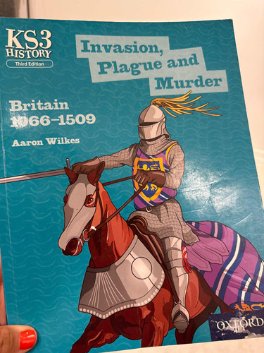 Invasión, Plague And Murder. Britain 1066-1509 - Oxford Ks3