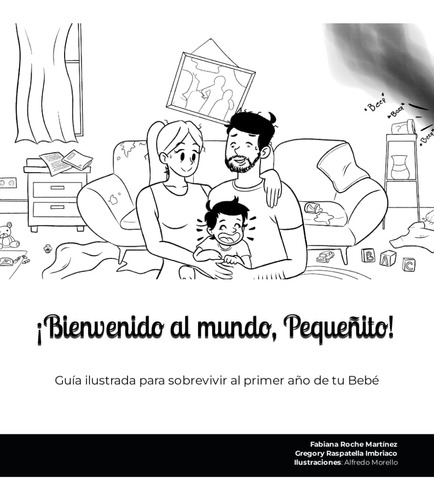 Libro: ¡bienvenido Al Mundo, Pequeñito!: Guía Ilustrada Para