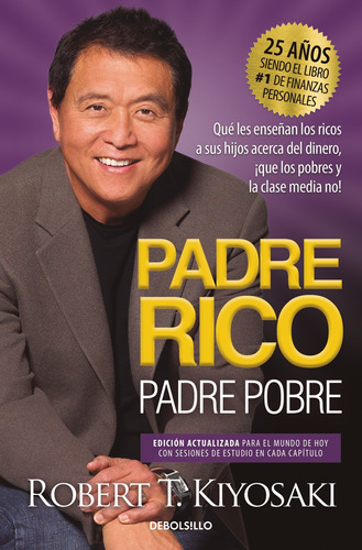 Padre Rico, Padre Pobre - Ed. 25 Años - Robert T. Kiyosaki