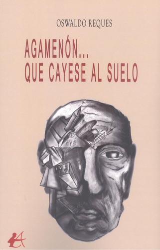 Agamenon Que Cayese Al Suelo - Reques Oswaldo
