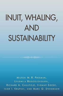 Libro Inuit, Whaling, And Sustainability - Milton M. R. F...
