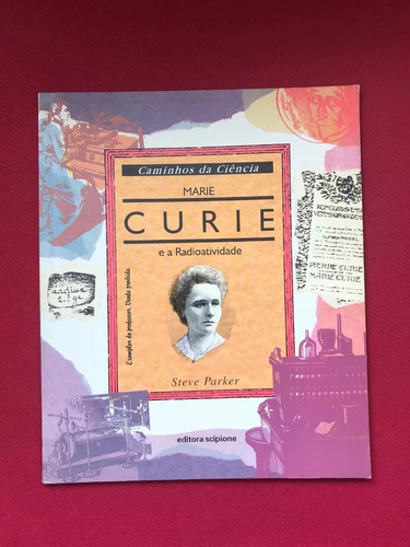 Livro - Marie Curie E A Radioatividade - Steve Parker 