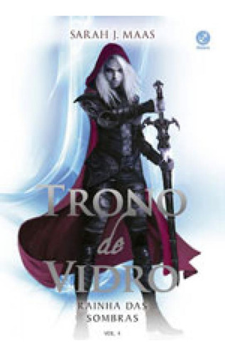 Trono De Vidro: Rainha Das Sombras (vol. 4) - Vol. 4