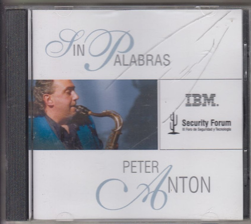  Cd Peter Anton Sin Palabras Uruguay Instrumental Saxo 2006