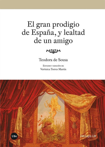 Libro El Gran Prodigio De Espaã¿a, Y Lealtad De Un Amigo