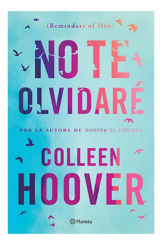 No Te Olvidaré De Colleen Hoover Libro Novela Romance