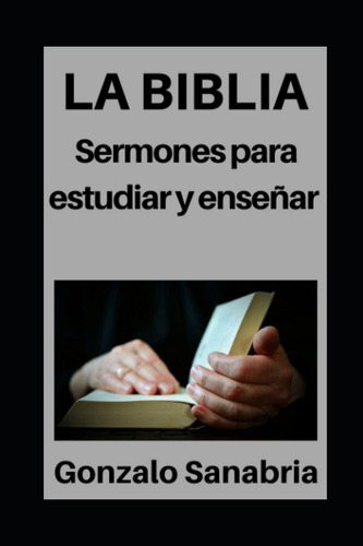 Libro: La Biblia: Sermones Para Estudiar Y Enseñar: Estudios