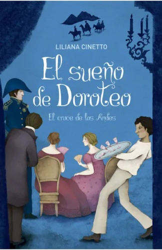 Libro El Sueño De Doroteo - Liliana Cinetto - Alfaguara