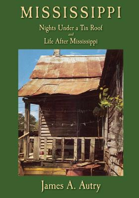 Libro Mississippi: Nights Under A Tin Roof And Life After...
