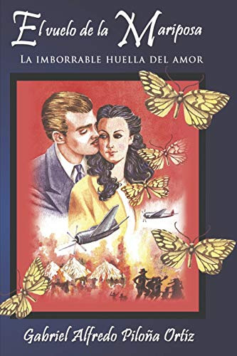 El Vuelo De La Mariposa: La Imborrable Huella Del Amor