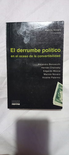 El Derrumbe Político En El Ocaso De La Convertibilidad 