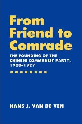 From Friend To Comrade - Hans J. Van De Ven
