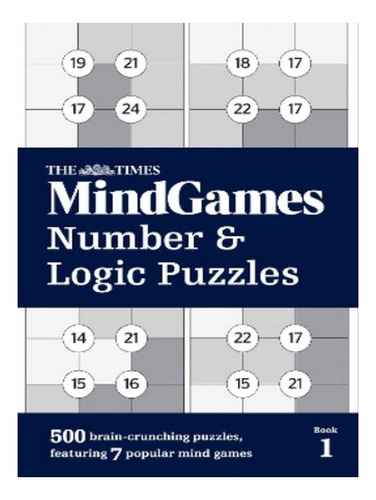 The Times Mindgames Number And Logic Puzzles Book 1 - . Eb07