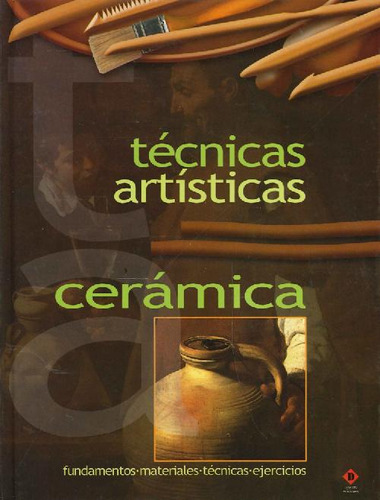 Libro Técnicas Artísticas Cerámica De Raúl Gómez