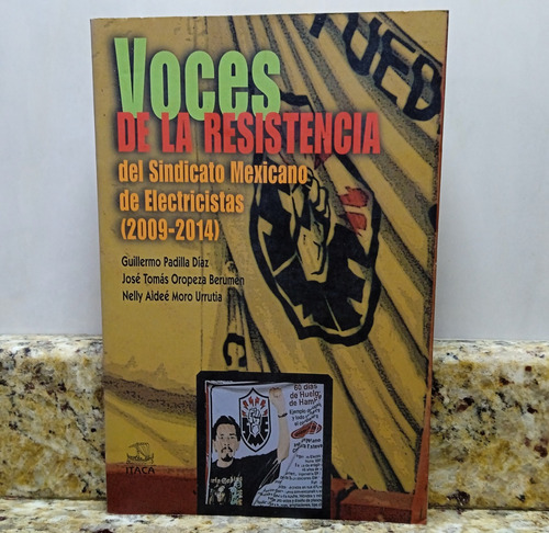 Libro Voces De La Resistencia Del Sindicato Mexicano