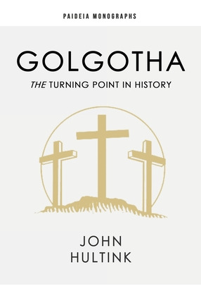 Libro Golgotha: The Turning Point In History - Hultink, J...