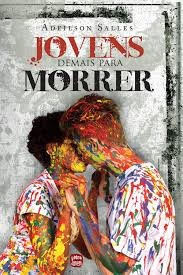 Livro Jovens Demais Para Morrer Adeilson Salles