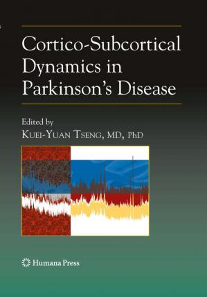 Libro Cortico-subcortical Dynamics In Parkinson's Disease...
