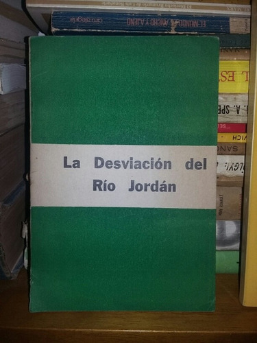 La Desviacion Del Rio Jordan Salvador Lopez De La Torre