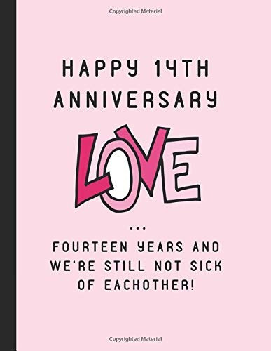 Happy 14th Anniversary Love  Fourteen Years And Were Still N